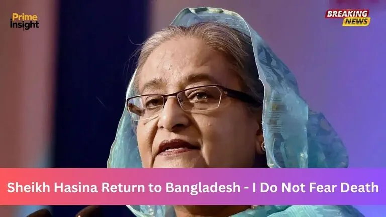Sheikh Hasina Return to Bangladesh This Year: “I Do Not Fear Death” 1 Sheikh Hasina Return to Bangladesh